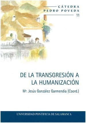 De la transgresión a la humanización, de Mª Jesús González Garmendia (coord.) | portada del libro