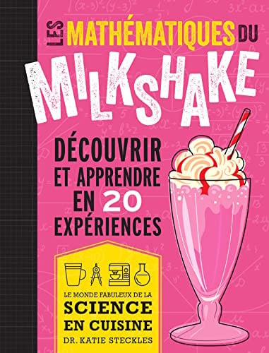 LES MATHEMATIQUES DU MILKSHAKE, de STECKLES KATIE | portada del libro