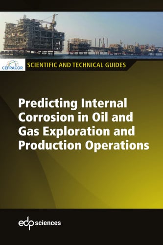 PREDICTING INTERNAL CORROSION IN OIL AND GAS EXPLORATION AND, de CEFRACOR | portada del libro
