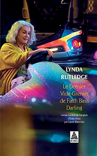 LE DERNIER VIDE-GRENIER DE FAITH BASS DARLING (BABEL AFFICHE, de Lynda Rutledge | portada del libro