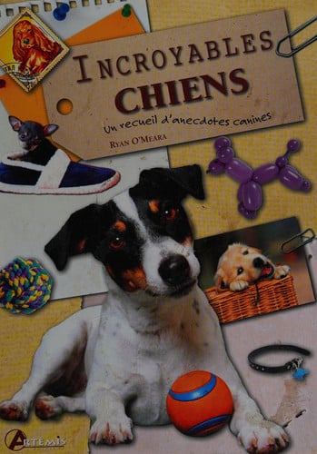 INCROYABLES CHIENS, de O MEARA R | portada del libro