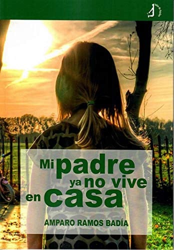 Mi padre ya no vive en casa, de Ramos Badía | portada del libro