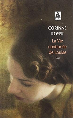 LA VIE CONTRARIEE DE LOUISE, de Corinne Royer | portada del libro