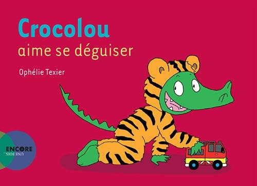 CROCOLOU AIME SE DEGUISER, de Ophélie Texier | portada del libro