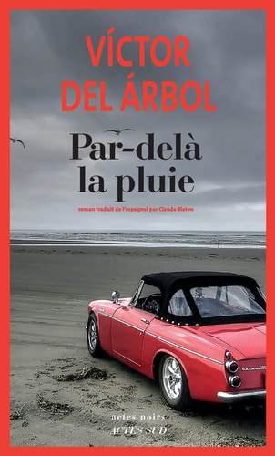 PAR DELA LA PLUIE, de Víctor del Árbol | portada del libro