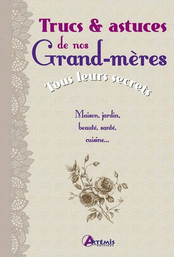 TRUCS ET ASTUCES DE NOS GRAND-MERES TOUS LEURS SECRETS, de COLLECTIF | portada del libro