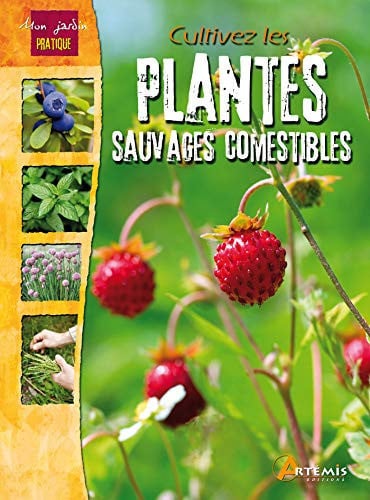 CULTIVEZ LES PLANTES SAUVAGES COMESTIBLES, de POLESE JM | portada del libro