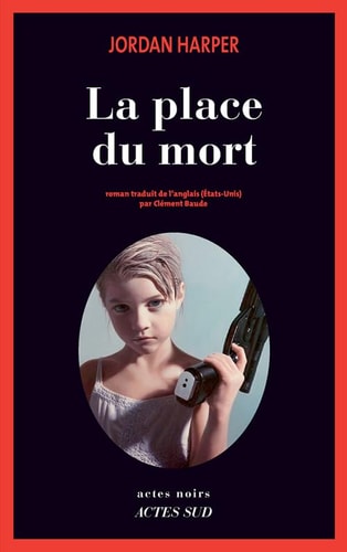 LA PLACE DU MORT, de Jordan Harper | portada del libro