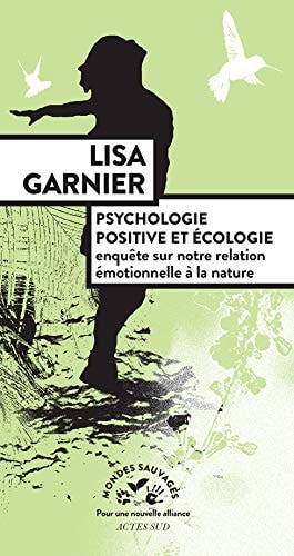 PSYCHOLOGIE POSITIVE ET ECOLOGIE, de Lisa Garnier | portada del libro