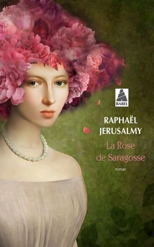 LA ROSE DE SARAGOSSE, de Raphaël Jérusalmy | portada del libro