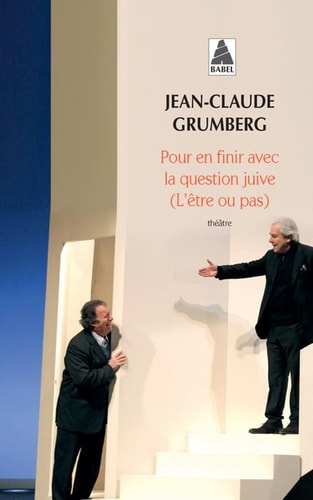 POUR EN FINIR AVEC LA QUESTION JUIVE (LOTRE OU PAS), de Jean-Claude Grumberg | portada del libro