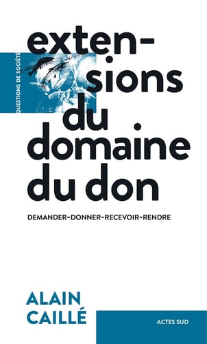 EXTENSIONS DU DOMAINE DU DON, de Alain Caillé | portada del libro