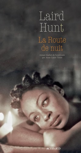 LA ROUTE DE NUIT, de Laird Hunt | portada del libro