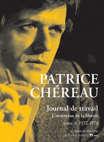 JOURNAL DE TRAVAIL TOME 3, de Patrice Chéreau | portada del libro
