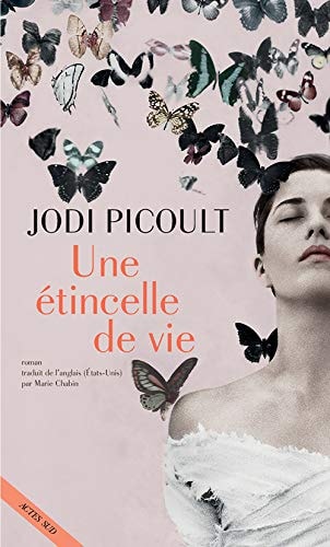 UNE ETINCELLE DE VIE, de Jodi Picoult | portada del libro