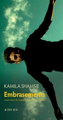 EMBRASEMENTS, de Kamila Shamsie | portada del libro