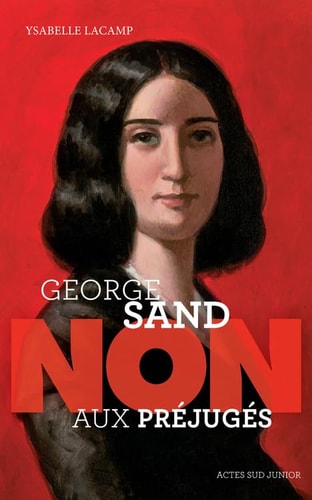 GEORGE SAND NON AUX PREJUGES, de Ysabelle Lacamp | portada del libro