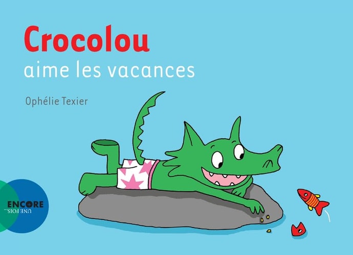 CROCOLOU AIME LES VACANCES, de Ophélie Texier | portada del libro
