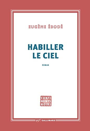 HABILLER LE CIEL, de Eugène Ebodé | portada del libro