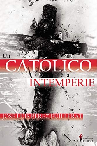 Un católico a la intemperie, de Pérez Fuillerat | portada del libro