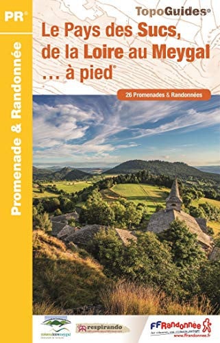 LE PAYS DES SUCS DE LA LOIRE AU MEYGAL A PIED P438, de COLLECTIF | portada del libro