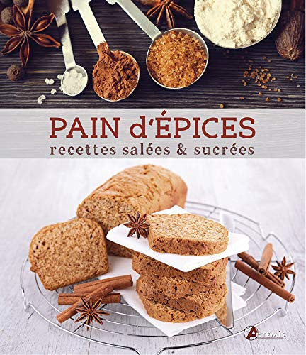PAIN D'EPICES RECETTES SALEES ET SUCREES, de COLLECTIF | portada del libro