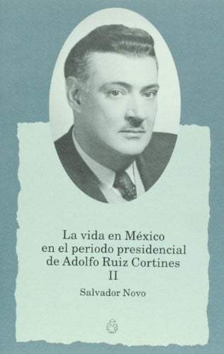 VIDA EN MEXICO RUIZ CORTINES,LA II, de NOVO | portada del libro