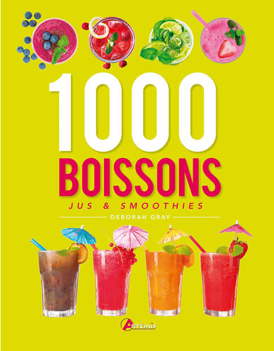 1000 BOISSONS JUS & SMOOTHIES, de GRAY D | portada del libro