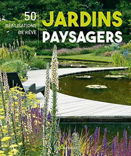 JARDINS PAYSAGERS 50 REALISATIONS DE REVE, de HODGSON I | portada del libro