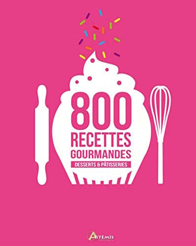 DESSERTS & PATISSERIES 800 RECETTES GOURMANDES, de COLLECTIF | portada del libro