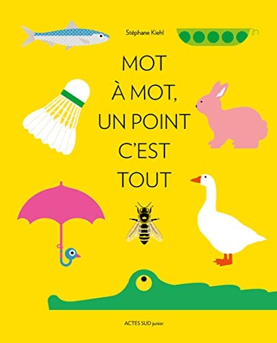 MOT A MOT, UN POINT C'EST TOUT, de Stéphane Kiehl | portada del libro