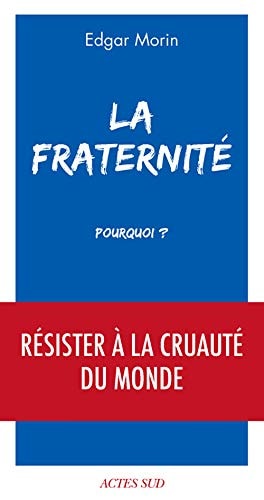 LA FRATERNITE, POURQUOI ?, de Edgar Morin | portada del libro