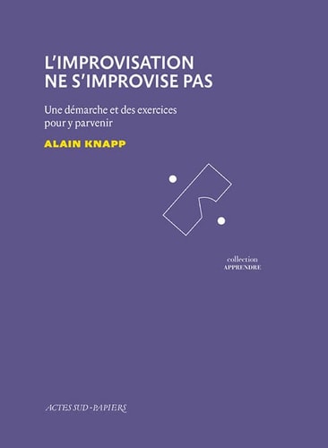 L'IMPROVISATION NE S'IMPROVISE PAS, de Alain Knapp | portada del libro