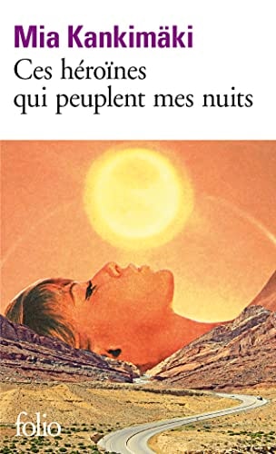 CES HEROINES QUI PEUPLENT MES NUITS, de Mia Kankimäki | portada del libro