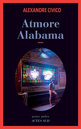 ATMORE ALABAMA, de Alexandre Civico | portada del libro