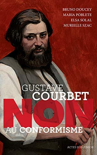 GUSTAVE COURBET NON AU CONFORMISME, de Bruno Doucet | portada del libro