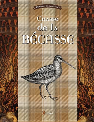 LA CHASSE DE LA BECASSE, de DENUC J-P | portada del libro