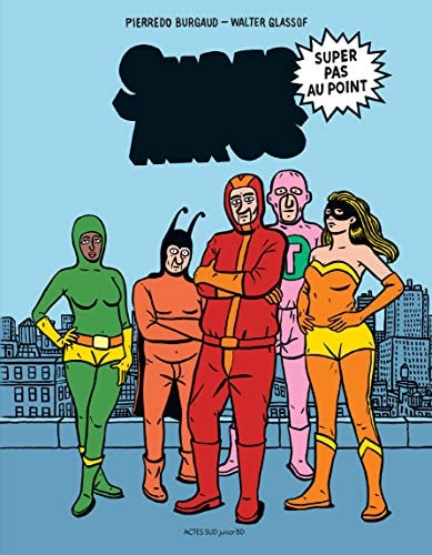 SUPER HEROS SUPER PAS AU POINT, de Walter Glassof | portada del libro