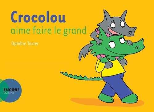 CROCOLOU AIME FAIRE LE GRAND, de Ophélie Texier | portada del libro