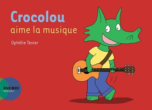 CROCOLOU AIME LA MUSIQUE, de Ophélie Texier | portada del libro