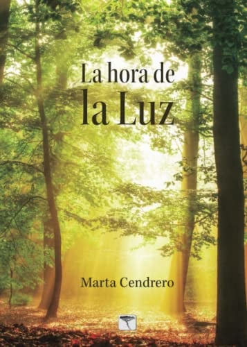 LA HORA DE LA LUZ, de Cendrero Fuentes | portada del libro