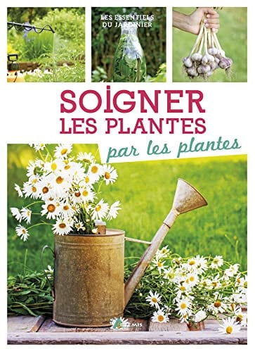 SOIGNER LES PLANTES PAR LES PLANTES, de CHAVANNE PHILIP | portada del libro