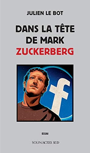 DANS LA TETE DE MARK ZUCKERBERG, de Julien Le Bot | portada del libro