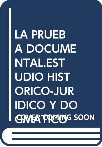 PRUEBA DOCUMENTAL, LA, de MORENO NAVARRETE | portada del libro