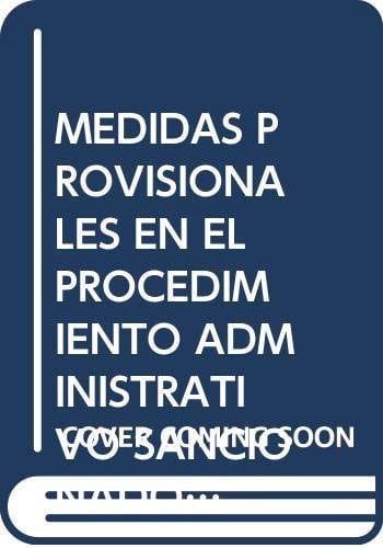 MEDIDAS PROVISIONALES EN EL PROCEDIMIENTO ADMINISTRATIVO SANCIONADOR, LAS, de PONS CANOVAS | portada del libro