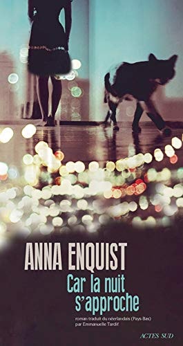 CAR LA NUIT S'APPROCHE, de Anna Enquist | portada del libro