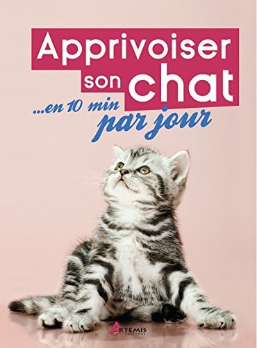APPRIVOISER SON CHAT EN 10 MIN PAR JOUR, de CLAUSTRES F | portada del libro