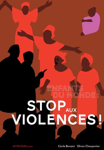 ENFANTS DU MONDE STOP AUX VIOLENCES, de Cécile Benoist | portada del libro