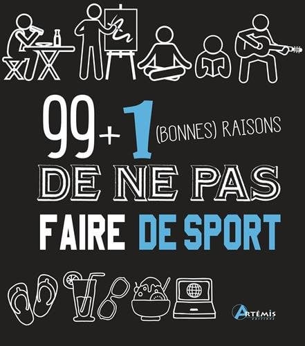 99 + 1 BONNES RAISONS DE NE PAS FAIRE DE SPORT, de COLLECTIF | portada del libro