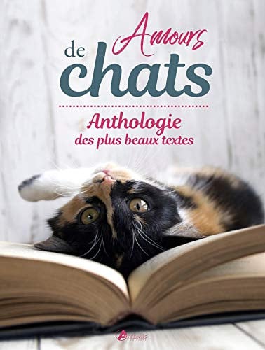 AMOURS DE CHATS ANTHOLOGIE DES PLUS BEAUX TEXTES, de COLLECTIF | portada del libro